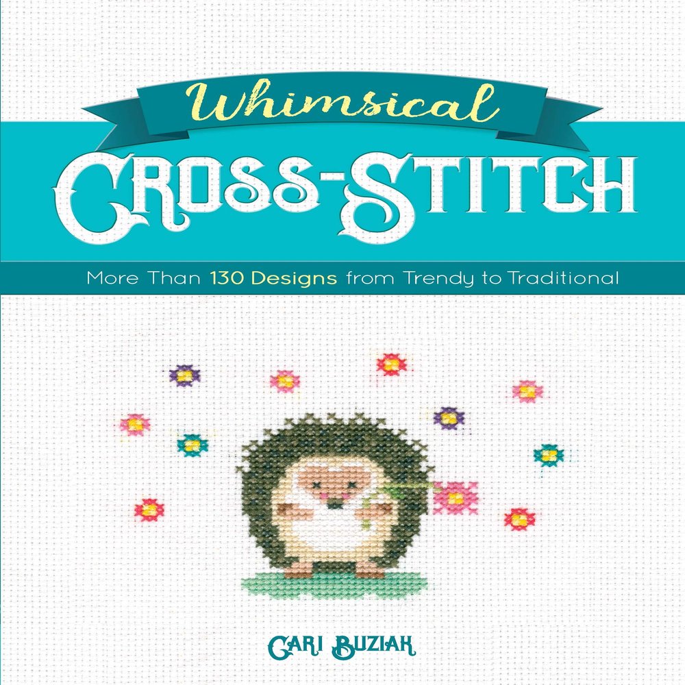 Whimsical Cross-Stitch: More Than 130 Designs from Trendy to Traditional (Dover Crafts: Embroidery & Needlepoint)