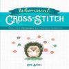 Whimsical Cross-Stitch: More Than 130 Designs from Trendy to Traditional (Dover Crafts: Embroidery & Needlepoint) view 1