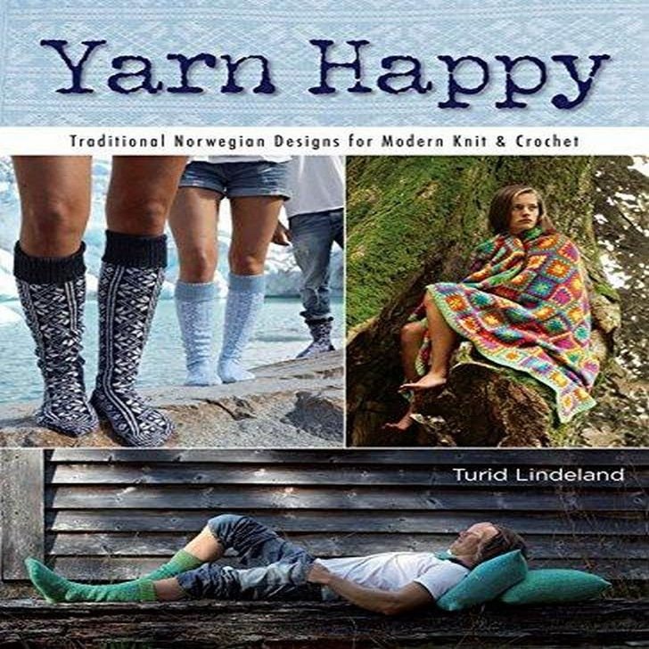 Yarn Happy Book: 30 Traditional Norwegian Designs For Modern Knit And Crochet