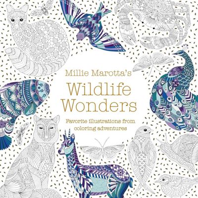 Millie Marotta's Wildlife Wonders: Favorite Illustrations from Coloring Adventures (A Millie Marotta Adult Coloring Book)
