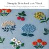 Simply Stitched with Wool: Create Beautiful, Textured Embroidery with Wool & Cotton view 1