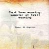 Card loom weaving sampler of twill weaving 1900 [Hardcover] view 1