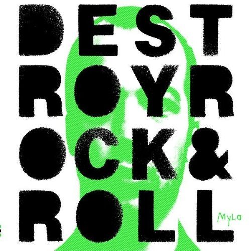 Destroy rock & roll