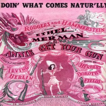 Doin' What Comes Natur'lly Vintage 1946 Sheet Music from Rodgers and Hammerstein's "Annie Get Your Gun" with Ethel Merman, music by Irving Berlin