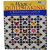The Magic of Quiltmaking view 1