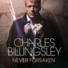 Charles Billingsley Never Forsaken CD view 1