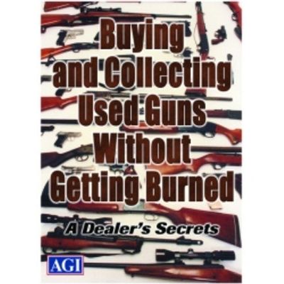 AGI American Gunsmithing Institute Buying & Collecting Used Guns Without Getting Burned a Dealers Secret DVD