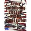 AGI American Gunsmithing Institute Buying & Collecting Used Guns Without Getting Burned a Dealers Secret DVD view 1