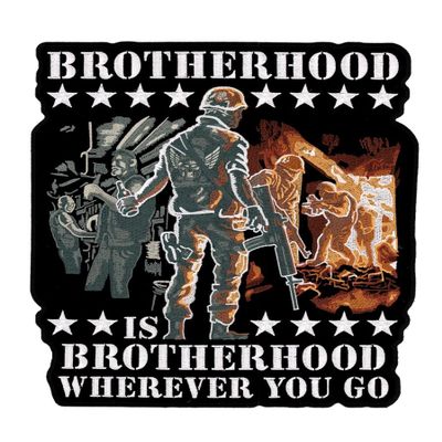 Brotherhood Is Brotherhood Wherever You Go Embroidered Patch Iron Sew HLPM20491