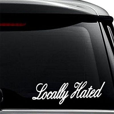 Locally Hated JDM Decal Sticker for Use On Laptop, Helmet, Car, Truck, Motorcycle, Windows, Bumper, Wall, and Decor Size- [6 inch] / [15 cm] Wide/Color- Gloss White