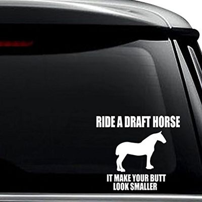 Ride a Draft Horse Decal Sticker For Use On Laptop, Helmet, Car, Truck, Motorcycle, Windows, Bumper, Wall, and Decor Size- [6 inch] / [15 cm] Wide / Color- Matte White