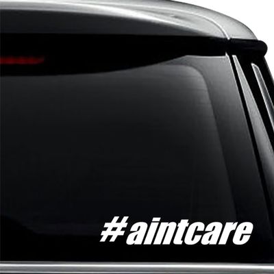 Ain't Care JDM Japanese Decal Sticker For Use On Laptop, Helmet, Car, Truck, Motorcycle, Windows, Bumper, Wall, and Decor Size- [6 inch] / [15 cm] Wide / Color- Matte Black