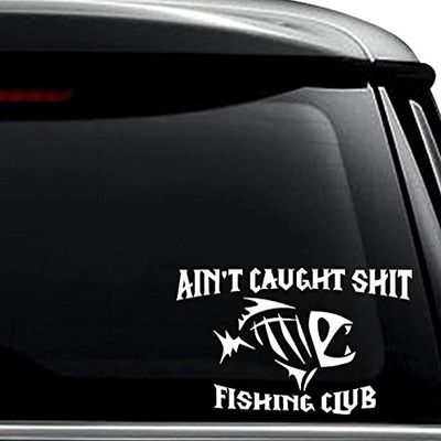 Ain't Caught Shit Fishing Club Fish Bones Decal Sticker For Use On Laptop, Helmet, Car, Truck, Motorcycle, Windows, Bumper, Wall, and Decor Size- [8 inch] / [20 cm] Wide / Color- Matte Black