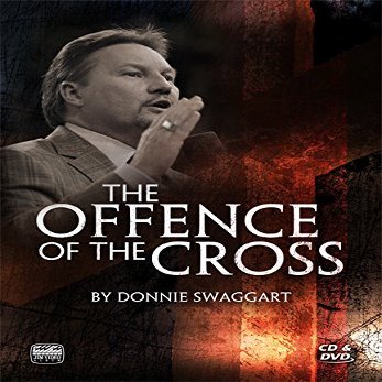 Donnie Swaggart - THE OFFENCE OF THE CROSS
