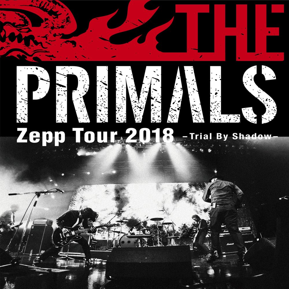 THE PRIMALS Zepp Tour 2018 - Trial By Shadow [Blu-ray]