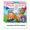 ZOCO Exercise Can Be Fun Custom Coloring Books (250 Bulk Pack, Without Crayons) Ideal Handout for Public Health, Daycare, Doctor's Office view 1