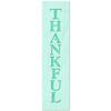 Stencil Stop Thankful Vertical Stencil - Reusable for DIY Projects, Painting, Drawing, Crafts - 14 Mil Mylar Plastic (1.5 x 12 inches) view 1