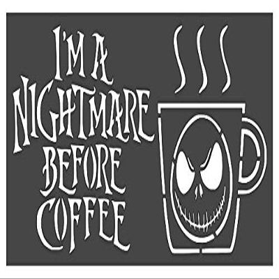 Nightmare Before Coffee Stencil 1-5x11 inch Custom Cut Reusable Stencil Drawing Template Flexible Clear Plastic Sheets 0.15mm Thick SL-1128