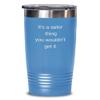 Tailor Tumbler It's a tailor thing 20oz, Light Blue view 1