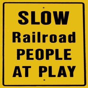 ArtFuzz RR-65 Slow Railroad People At Play Railroad Sign