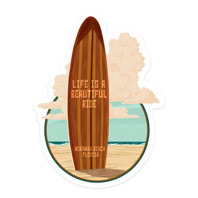 Lantern Press Sticker Miramar Beach, Florida, Life is a Beautiful Ride, Surfboard, Die Cut Vinyl, (Waterproof Decal for Cars, Water Bottles, Laptops, Coolers), Small
