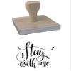 Infusion Stay with Me Rubber Stamp, 4 X 4 Wood Stamp view 1