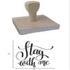 Infusion Stay with Me Rubber Stamp, 4 X 4 Wood Stamp view 4