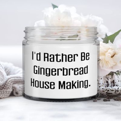 New Gingerbread House Making Gifts, I'd Rather Be Gingerbread House Making, Unique Candle For Friends From