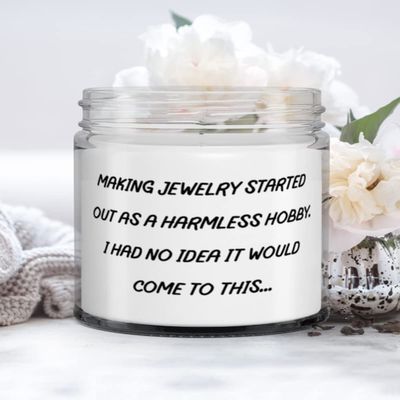 Making Jewelry Started Out as a Harmless Hobby. I Had No Idea It Would Jewelry Making Candle, Unique Jewelry Making Gifts, For Friends
