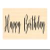 P132 Happy Birthday- Text- Sentiment- Rubber Stamp view 1