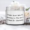 Reusable Journaling Gifts, I Might Look Like I'm Listening to You but in My Head I'm Journaling, Journaling Candle From view 1