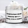 Sarcastic Gingerbread House Making Gifts, Gingerbread House Making Isn't a Hobby. It's a Calling, Motivational Candle For Friends From view 1