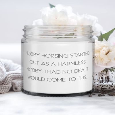 Hobby Horsing Started Out as a Harmless Hobby. I Had No Idea It Would Come Hobby Horsing Candle, Cute Hobby Horsing Gifts, For Men Women