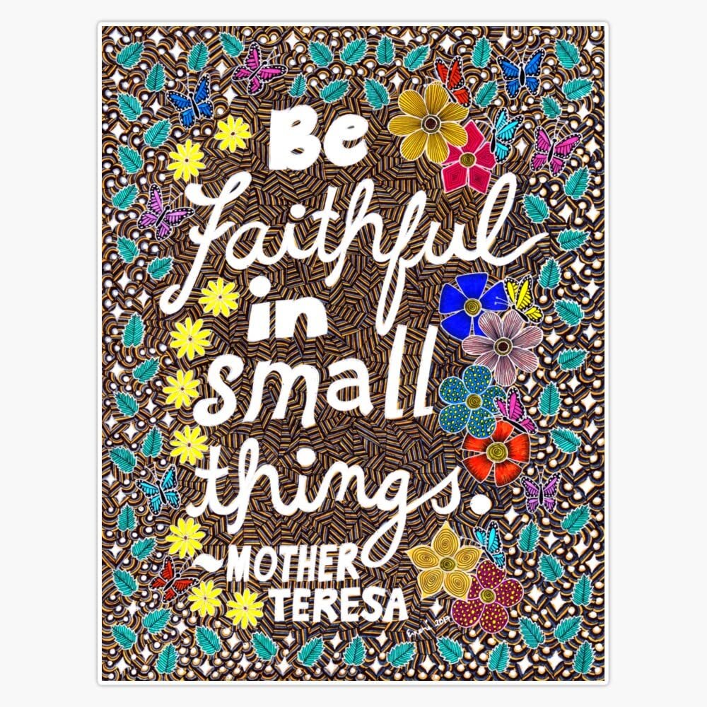 Be Faithful In Small Things, Mother Teresa Quote, Lettering, Butterfly And Flower Doodle, Inspirational Bumper Sticker Vinyl Decal 5"