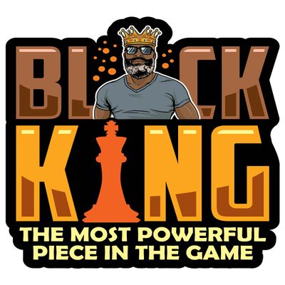 Black Man Sublimation Transfer - Ready to Press - Black King The Most Powerful Piece in The Game