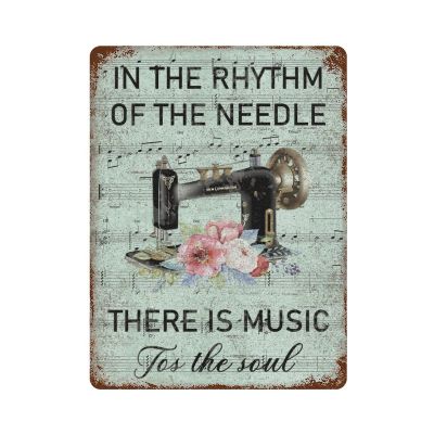 Vintage Sewing Machine Metal Tin Sign Novelty Poster In The Rhythm of The Needle There Is Music for The Soul Retro Tin Sign, Sewing Room Decor Wall Art, Craft Room Decor 12x16 Inch