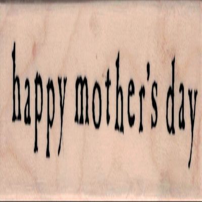 Impression Obsession C5087 Mother's Day Wood Mounted Rubber Stamp