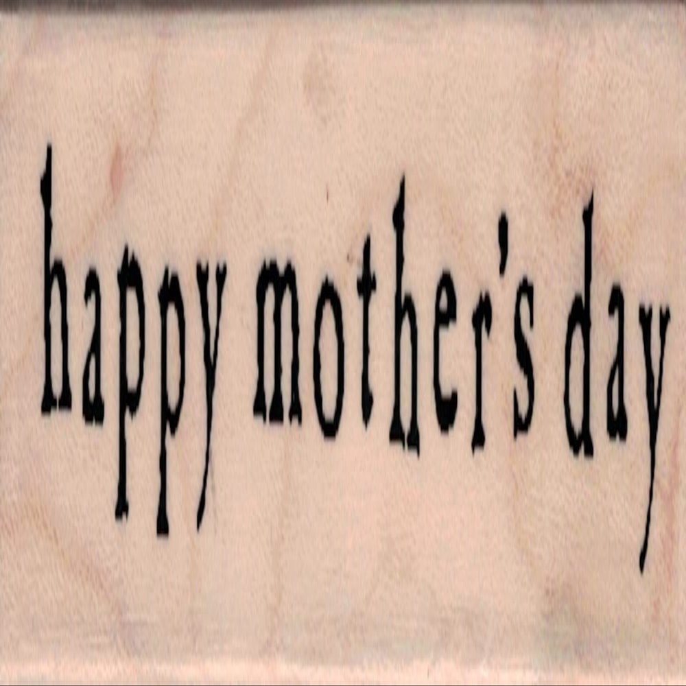 Impression Obsession C5087 Mother's Day Wood Mounted Rubber Stamp