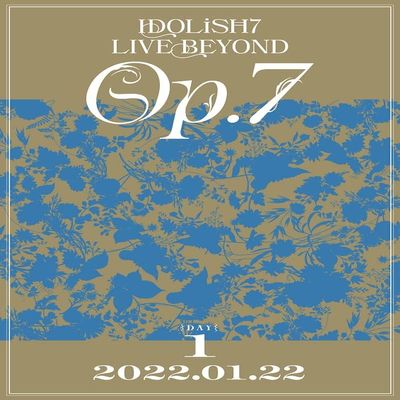 IDOLiSH7 LIVE BEYOND "Op.7"DVD DAY 1