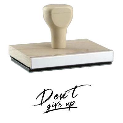 Infusion Don't Give Up Rubber Stamp, 1 X 2 Wood Stamp