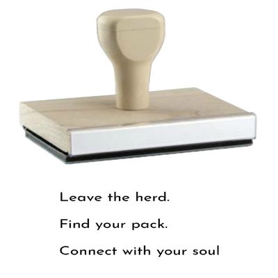 Infusion Leave The Herd - Find Your Pack - Connect with Your Soul Rubber Stamp, 2 X 4'' Wood Stamp