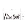 ZLKAPT Nice Butt Funny Toilet Vinyl Decal Decoration, Bathroom Decor Adult Humor, Funny Bathroom Sign, Gift for Her, Bathroom Wall Art, Nice Butt Art, 11"x4" view 4