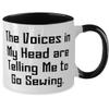Cool Sewing Two Tone 11oz Mug, The Voices in My Head are Telling Me to Go Sewing, Joke for Friends, Holiday view 2