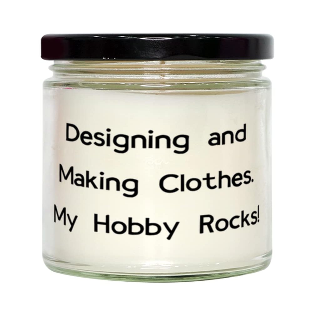Designing and Making Clothes. My Hobby Rocks! Candle, Designing and Making Clothes Present From, Fun For Men Women