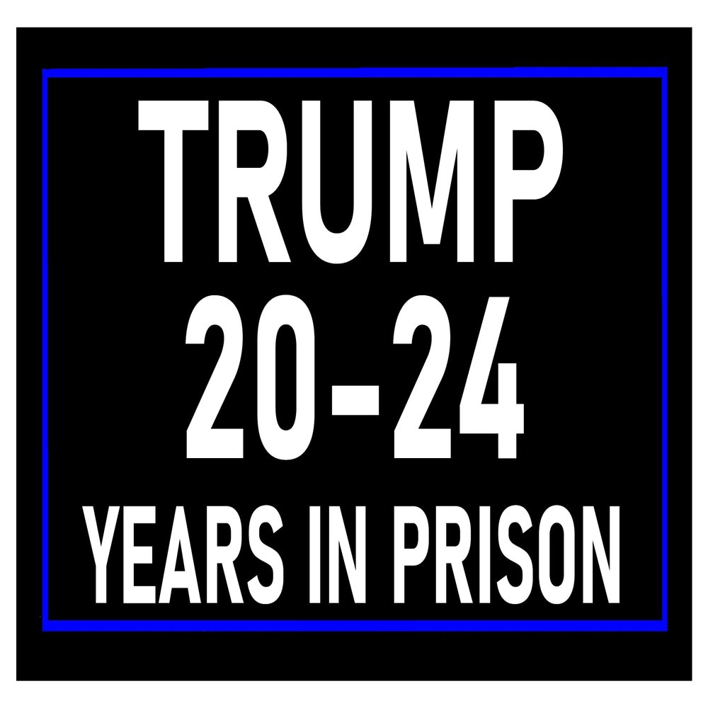 Trump 20-24 Years in Prison Sticker. Multiple Sizes to Fit a Phone to a Car Bumper Sticker
