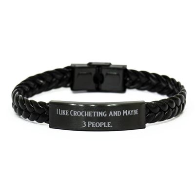 Cool Crocheting Gifts, I Like Crocheting and Maybe 3 People, Holiday Braided Leather Bracelet For Crocheting, Crocheting for beginners, Easy Crochet Patterns, Crochet Gifts for Beginners, Quick