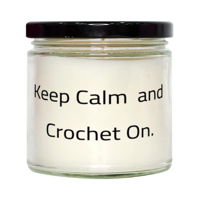 Unique Idea Crocheting Gifts, Keep Calm and Crochet On, Holiday Candle For Crocheting, Funny Crocheting Gifts, Unique Crocheting Gifts, Handmade Crocheting Gifts, Personalized Crocheting Gifts,