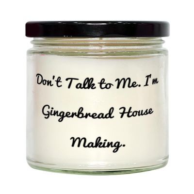 Funny Gingerbread House Making Gifts, Don't Talk to Me. I'm Gingerbread House Making, Unique Holiday Candle from Men Women, , Unique Gingerbread House, Gingerbread House Gifts, Unique Gifts
