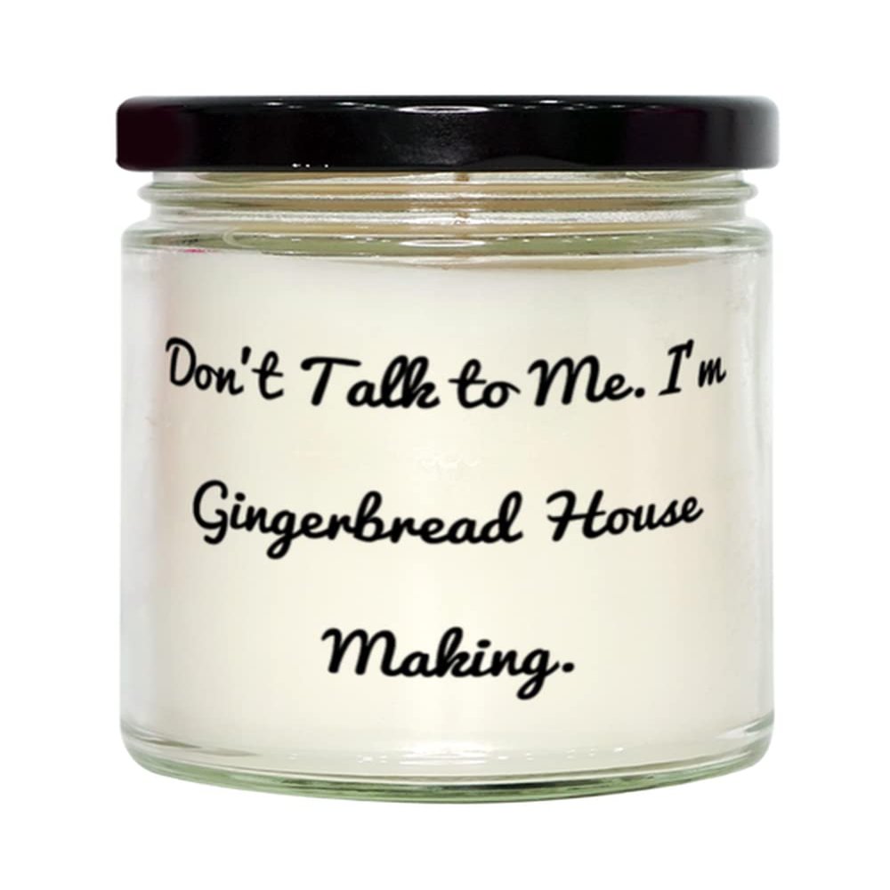 Funny Gingerbread House Making Gifts, Don't Talk to Me. I'm Gingerbread House Making, Unique Holiday Candle from Men Women, , Unique Gingerbread House, Gingerbread House Gifts, Unique Gifts