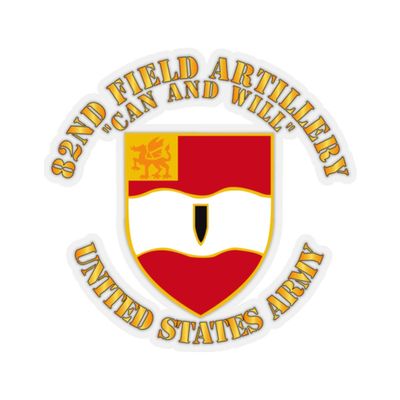 Kiss-Cut Stickers - Army - 82nd Field Artillery - Can and Will (2"x2", Transparent)